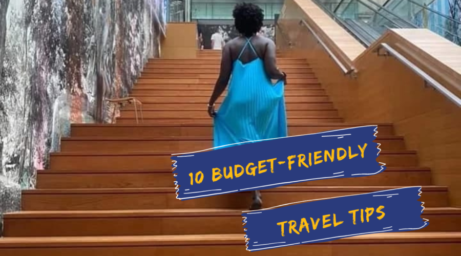 10 Budget-Friendly Travel Tips